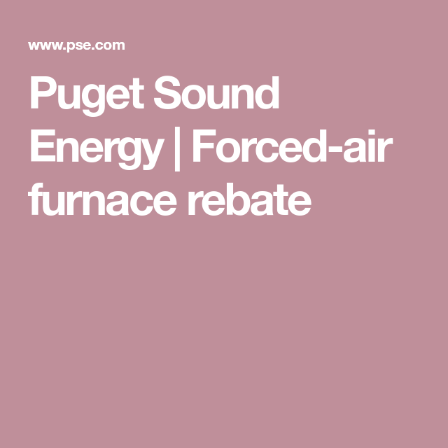 PSE Puget Sound Energy Rebate Heating Air Conditioning PumpRebate